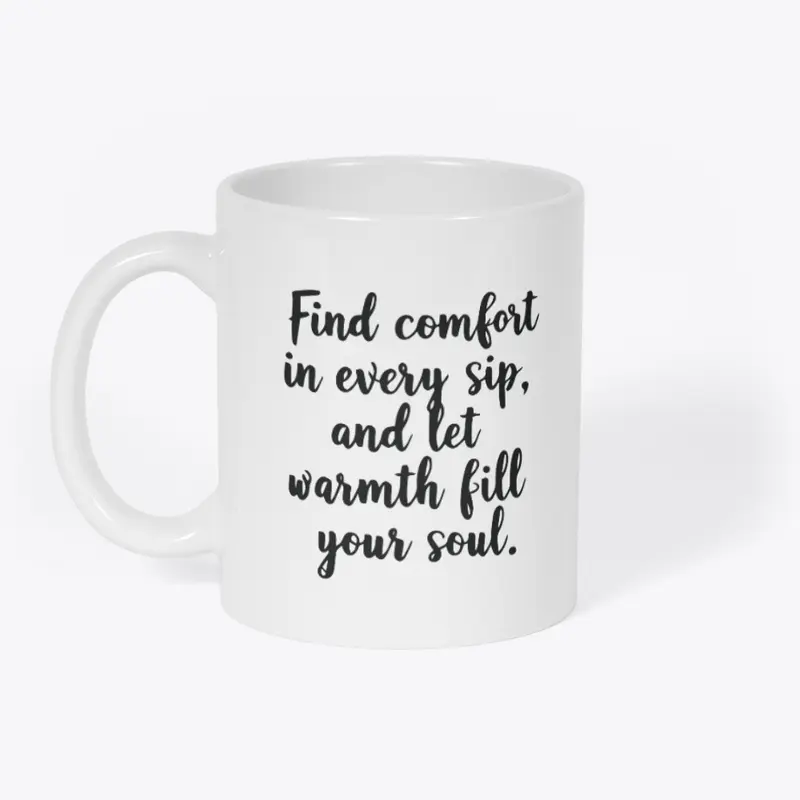 Find comfort in every sip